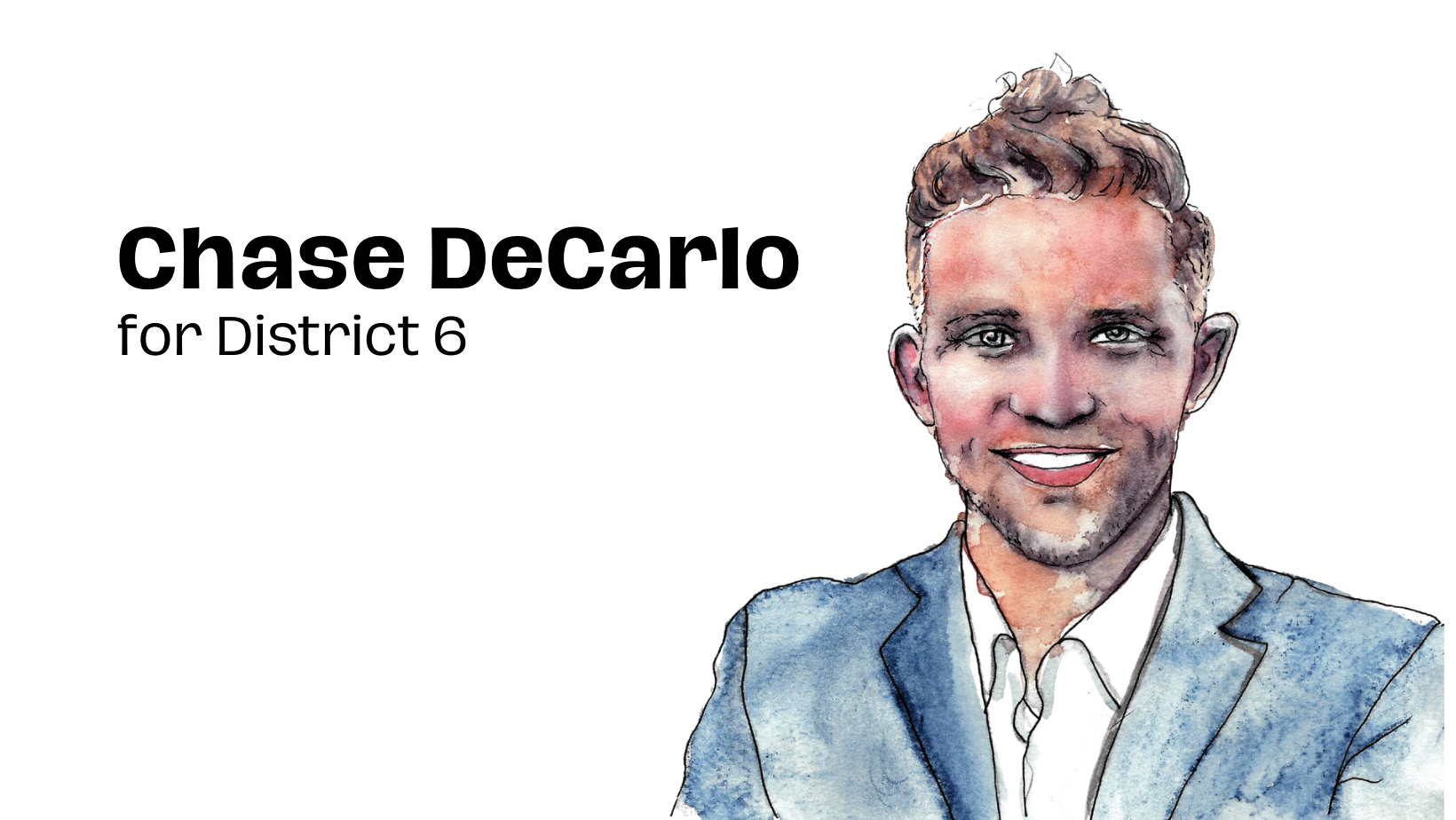 City Council Coverage: Chase DeCarlo for District 6