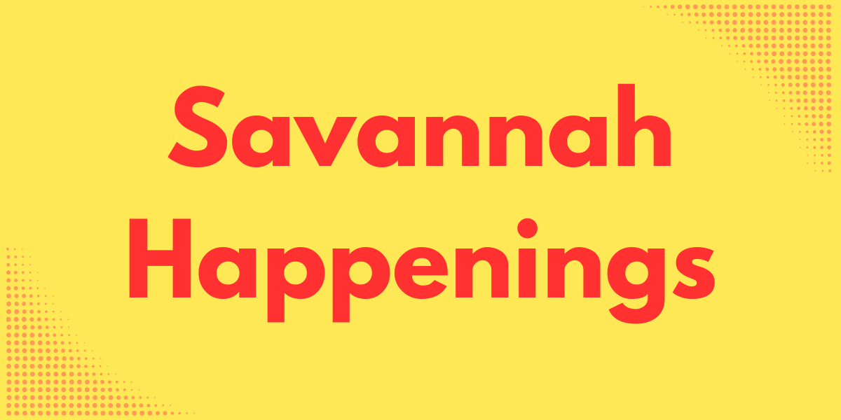 Savannah Happenings: April 28-May 4