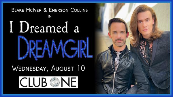 Two showbiz legends come to Club One this week with 'I Dreamed a Dreamgirl'