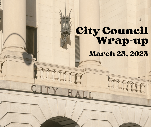 City Council Wrap-up, March 23, 2023