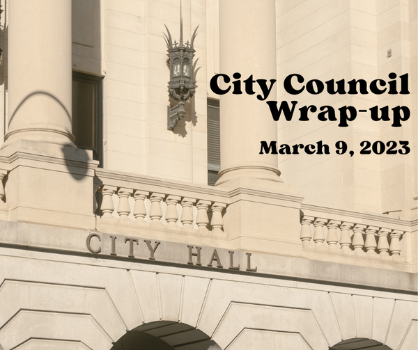 City Council Wrap-up, March 9