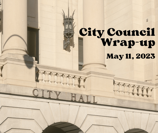 City Council Wrap-up, May 11