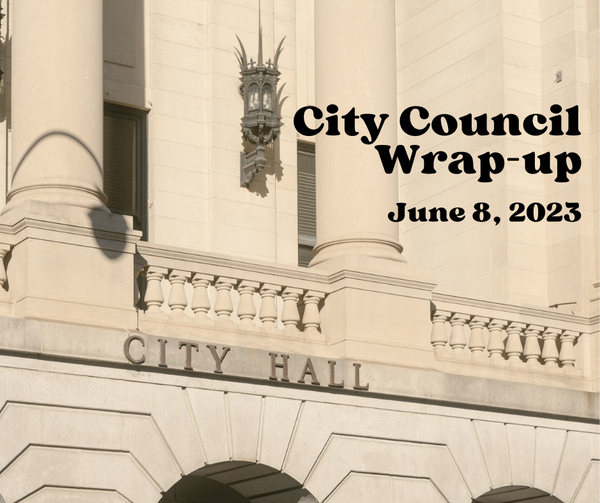City Council Wrap-up, June 8