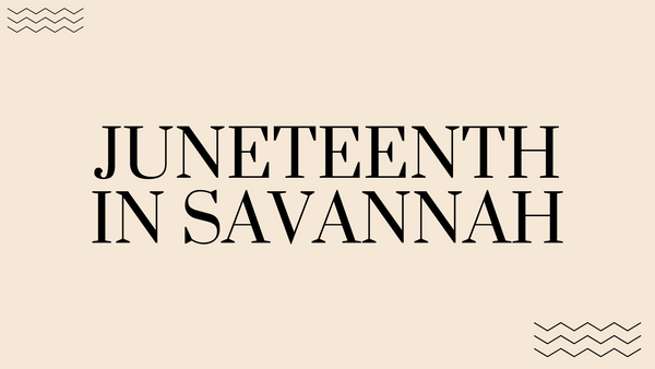 Juneteenth in Savannah: How to commemorate, and what the day really means