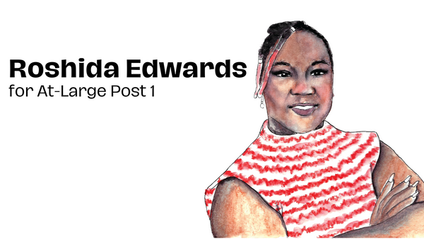 City Council Coverage: Roshida Edwards for At-Large Post 1