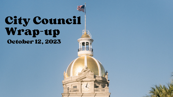 Savannah City Council Wrap-up, October 12, 2023