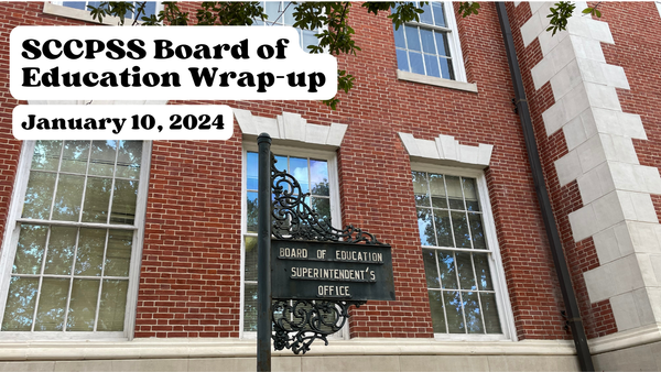 SCCPSS Board of Education Wrap-up, January 10, 2024