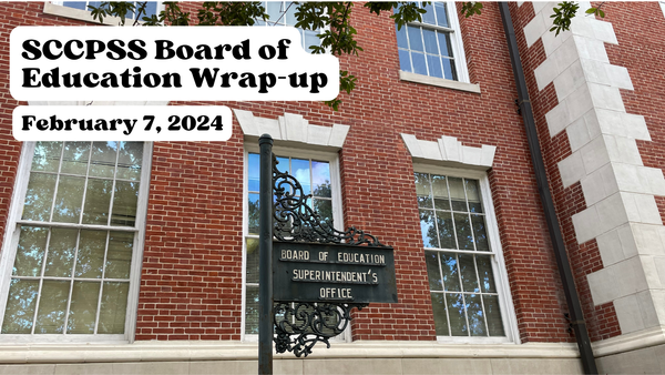 SCCPSS Board of Education Wrap-up, February 7, 2024